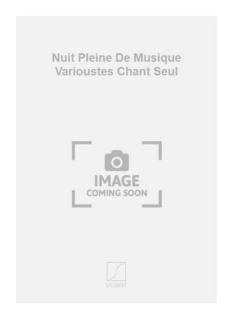 Nuit Pleine De Musique Varioustes Chant Seul